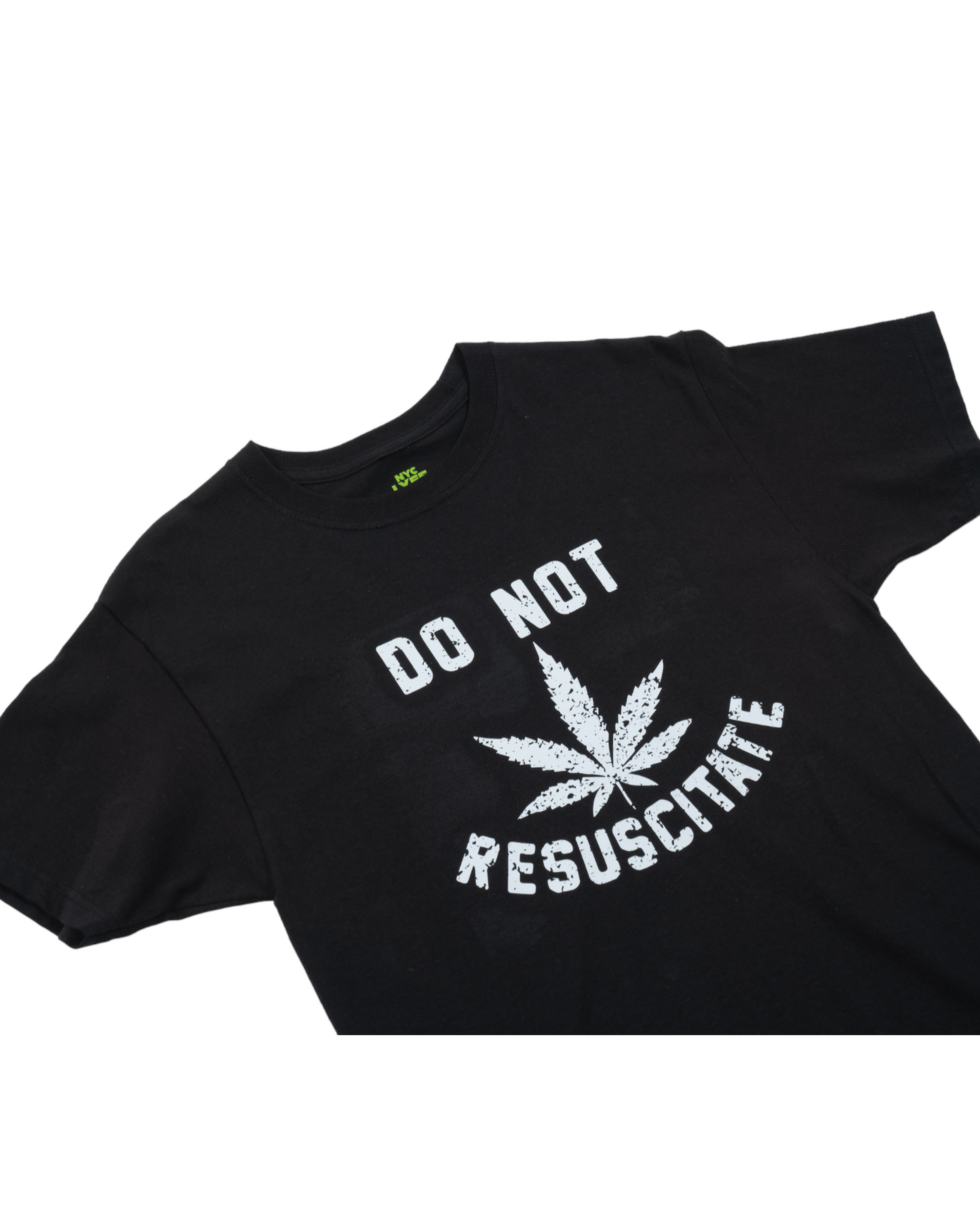 DO NOT RESUSCITATE 420 TSHIRT