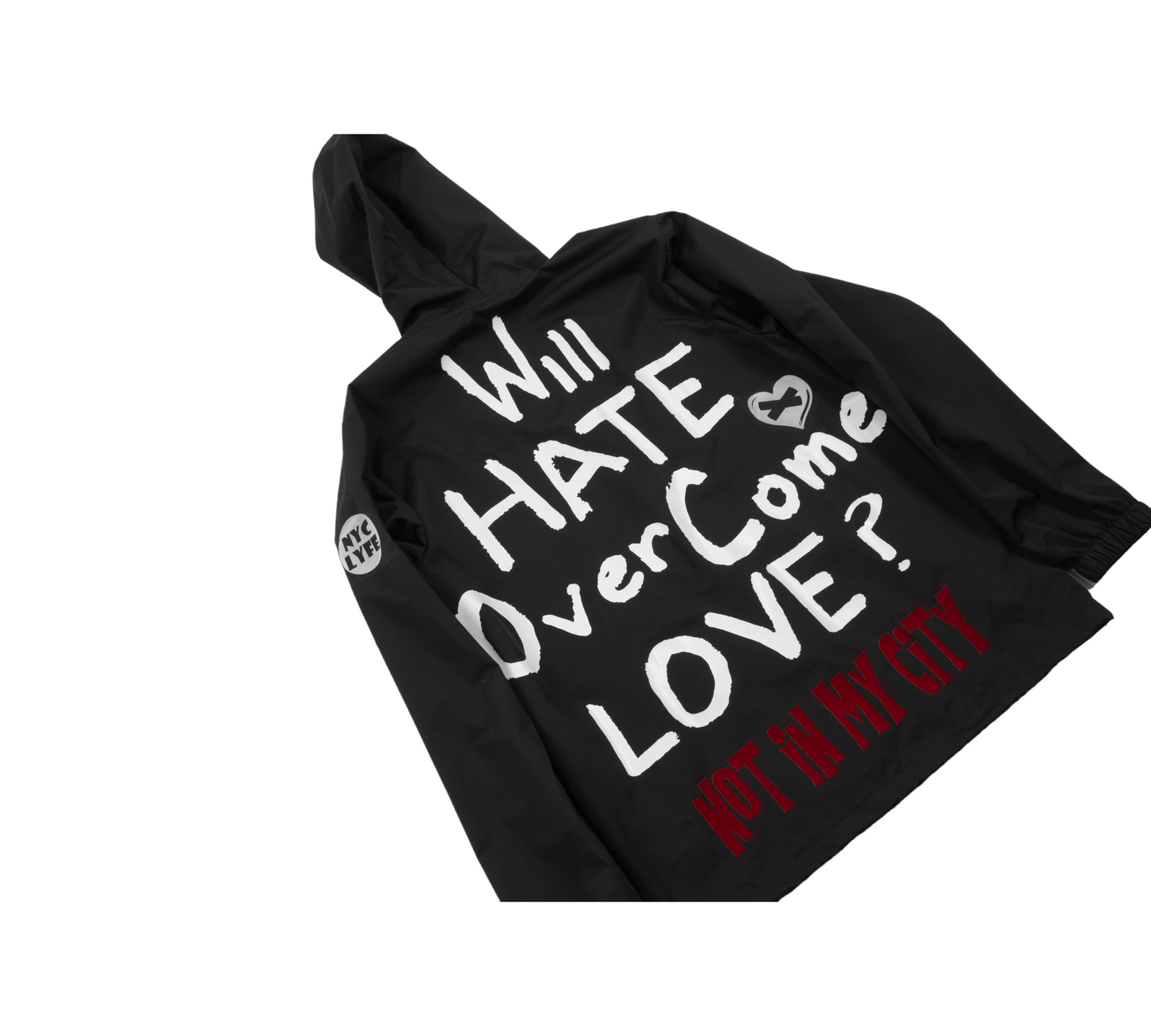 WILL HATE OVERCOME LOVE? RAIN JACKET